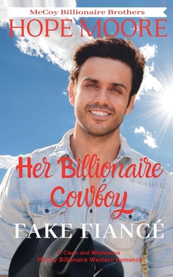 Cover for Her Billionaire Cowboy Fake Fiancé