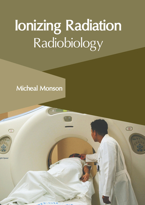 Ionizing Radiation: Radiobiology Cover Image