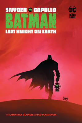 Batman: Last Knight on Earth By Scott Snyder, Greg Capullo (Illustrator) Cover Image