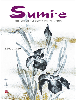 Sumi-e: The Art of Japanese Ink Painting [With CD/DVD] Cover Image
