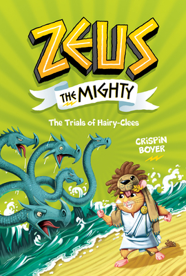 Zeus the Mighty: The Trials of Hairy-Clees (Book 3) Cover Image