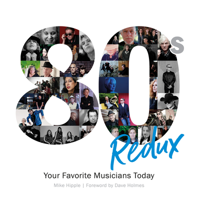 80s Redux: Your Favorite Musicians Today Cover Image