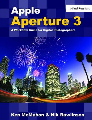 Apple Aperture 3: A Workflow Guide for Digital Photographers Cover Image