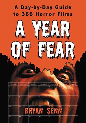 A Year of Fear: A Day-By-Day Guide to 366 Horror Films Cover Image