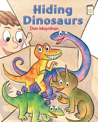 Hiding Dinosaurs (I Like to Read) By Dan Moynihan Cover Image