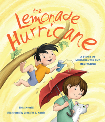 The Lemonade Hurricane: A Story of Mindfulness and Meditation Cover Image