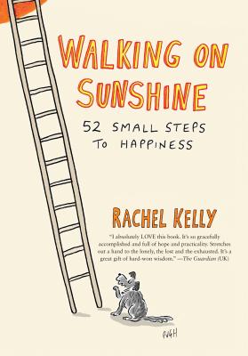 Walking on Sunshine: 52 Small Steps to Happiness By Rachel Kelly Cover Image