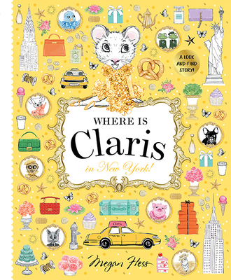 Where is Claris in New York: Claris: A Look-and-find Story! By Megan Hess Cover Image