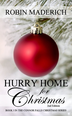 Hurry Home For Christmas By Robin Maderich Cover Image
