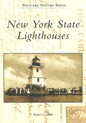 New York State Lighthouses (Postcard History) By Robert G. Mã1/4ller Cover Image