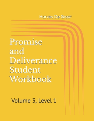 Promise and Deliverance Student Workbook: Volume 3, Level 1 Cover Image