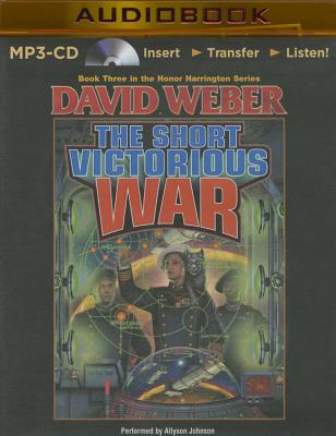The Short Victorious War (Honor Harrington #3) By David Weber, Allyson Johnson (Read by) Cover Image