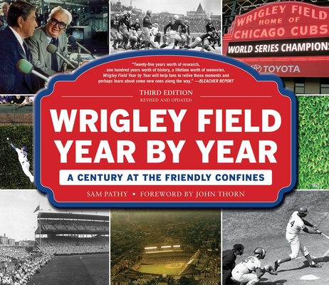 Wrigley Field Year by Year: A Century at the Friendly Confines Cover Image