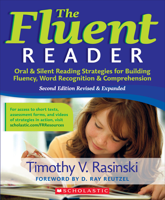 The Fluent Reader: Oral & Silent Reading Strategies for Building Fluency, Word Recognition & Comprehension Cover Image