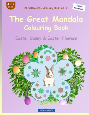 BROCKHAUSEN Colouring Book Vol. 2 - The Great Mandala Colouring Book: Easter Bunny & Easter Flowers By Dortje Golldack Cover Image