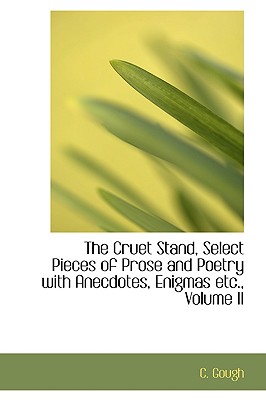 Cover for The Cruet Stand, Select Pieces of Prose and Poetry with Anecdotes, Enigmas Etc., Volume II