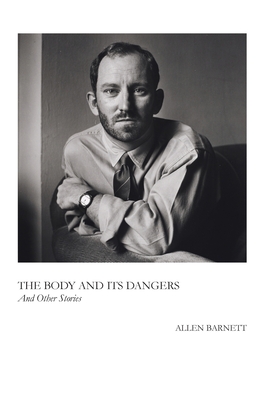The Body and Its Dangers & Other Stories Cover Image