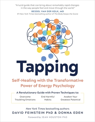 Tapping: Self-Healing with the Transformative Power of Energy Psychology Cover Image