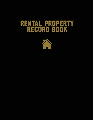 Rental Property Record Book: Properties Important Details, Renters Information, Rent & Income, Expense, Maintenance Keeping Log Cover Image