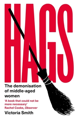 Hags: The Demonisation of Middle-Aged Women Cover Image