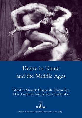 Desire in Dante and the Middle Ages By Manuele Gragnolati Cover Image