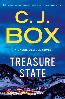 Treasure State: A Cassie Dewell Novel (Cassie Dewell Novels #6) By C.J. Box Cover Image