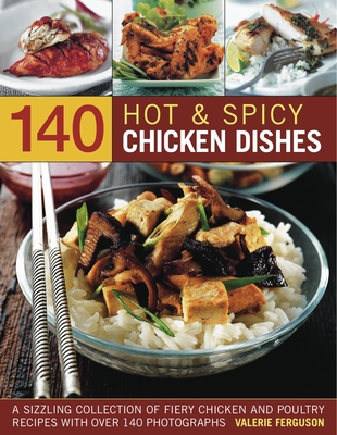 140 Hot & Spicy Chicken Dishes By Valerie Ferguson Cover Image
