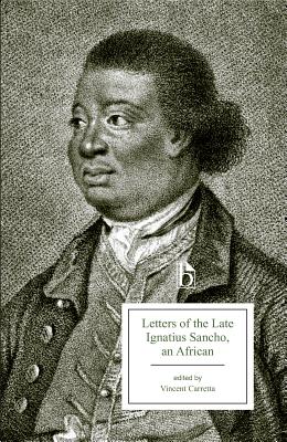 Letters of the Late Ignatius Sancho, an African By Ignatius Sancho, Vincent Carretta (Editor) Cover Image