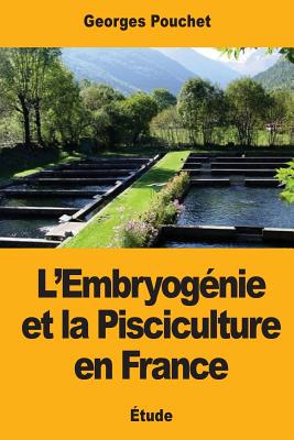 L'Embryogénie et la Pisciculture en France Cover Image