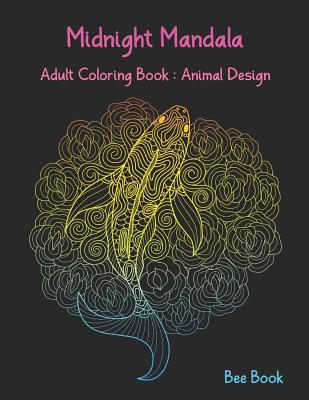 Midnight Meditation Coloring Book: Adults Coloring Book for