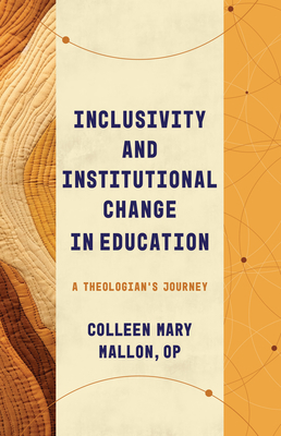 Inclusivity and Institutional Change in Education: A Theologian's Journey (Theological Education Between the Times (Tebt))