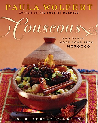 Couscous and Other Good Food from Morocco By Paula Wolfert Cover Image