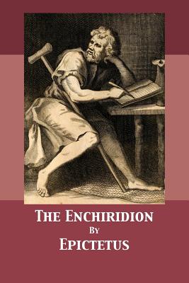 The Enchiridion By Epictetus, Thomas Wentworth Higginson (Translator), Tony Darnell (Editor) Cover Image