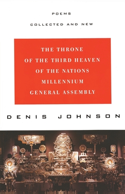 The Throne of the Third Heaven of the Nations Millennium General Assembly: Poems Collected and New Cover Image