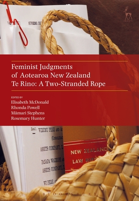 Feminist Judgments of Aotearoa New Zealand: Te Rino: A Two-Stranded Rope Cover Image