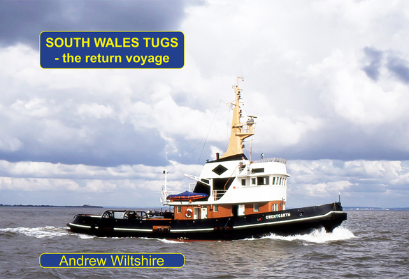 South Wales Tugs - The Return Voyage Cover Image