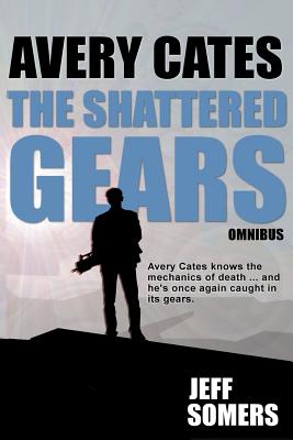 Cover for The Shattered Gears (Avery Cates)