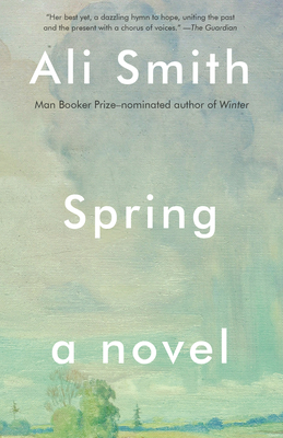 Spring: A Novel (Seasonal Quartet) By Ali Smith Cover Image