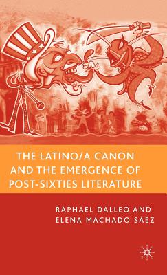 The Latino/A Canon and the Emergence of Post-Sixties Literature Cover Image