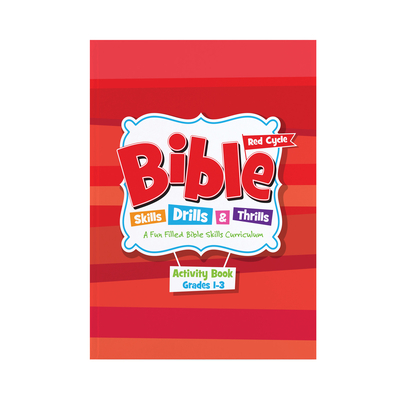 Bible Skills Drills and Thrills: Red Cycle - Grades 1-3 Activity Book: A Fun Filled Bible Skills Curriculum Cover Image