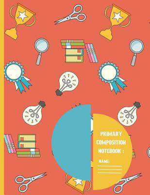 Primary composition notebook: Awards Back to school pattern Story Paper to write in for students 120 pages (8.5 x 11 Inch). By Creative Line Publishing Cover Image
