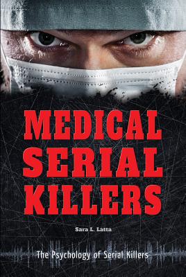 Cover for Medical Serial Killers (Psychology of Serial Killers)