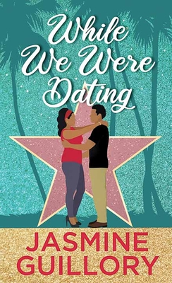 While We Were Dating By Jasmine Guillory Cover Image