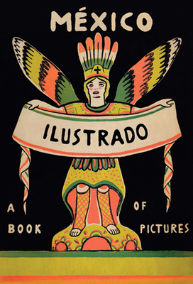 Mexico Illustrated 1920-1950 Cover Image