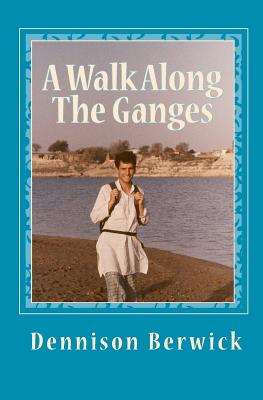 A Walk Along The Ganges: 2000 miles from sea to source Cover Image