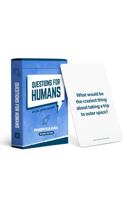Questions for Humans: Parents & Kids Second Edition Cover Image