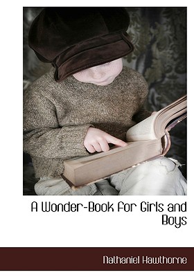 A Wonder-Book for Girls and Boys Cover Image