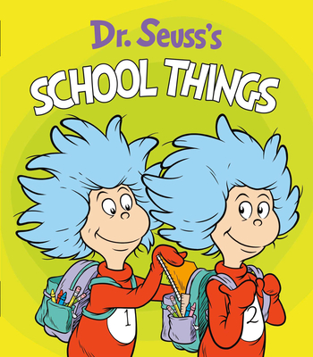 Cover for Dr. Seuss's School Things (Dr. Seuss's Things Board Books)