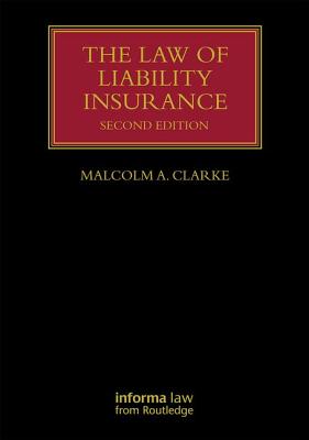 The Law of Liability Insurance (Lloyd's Insurance Law Library) Cover Image