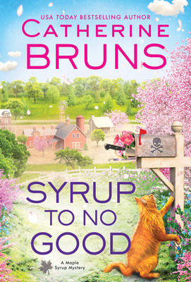 Syrup to No Good (Maple Syrup Mysteries) By Catherine Bruns Cover Image
